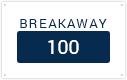 Breakaway 100